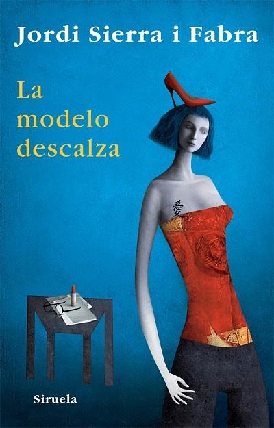 LA MODELO DESCALZA | 9788498413250 | SIERRA I FABRA,JORDI | Llibreria Geli - Llibreria Online de Girona - Comprar llibres en català i castellà