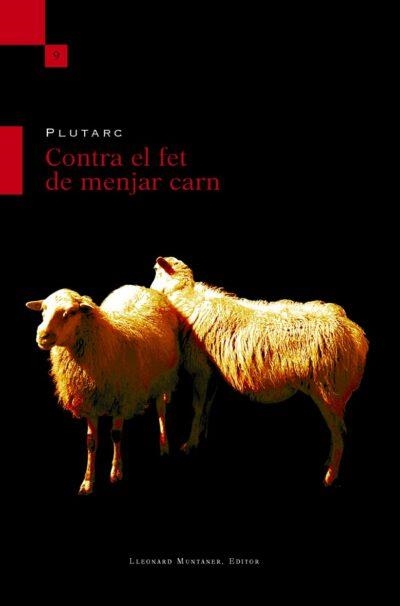 CONTRA EL FET DE MENJAR CARN | 9788496242814 | PLUTARC | Llibreria Geli - Llibreria Online de Girona - Comprar llibres en català i castellà