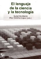 EL LENGUAJE DE LA CIENCIA Y LA TECNOLOGIA | 9788480217064 | EDO MARZA,MURIA/ORDOÑEZ LOPEZ,PILAR (EDS.) | Llibreria Geli - Llibreria Online de Girona - Comprar llibres en català i castellà