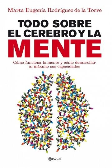 TODO SOBRE EL CEREBRO Y LA MENTE | 9788408090045 | RODRIGUEZ DE LA TORRE,MARTA EUGENIA | Llibreria Geli - Llibreria Online de Girona - Comprar llibres en català i castellà