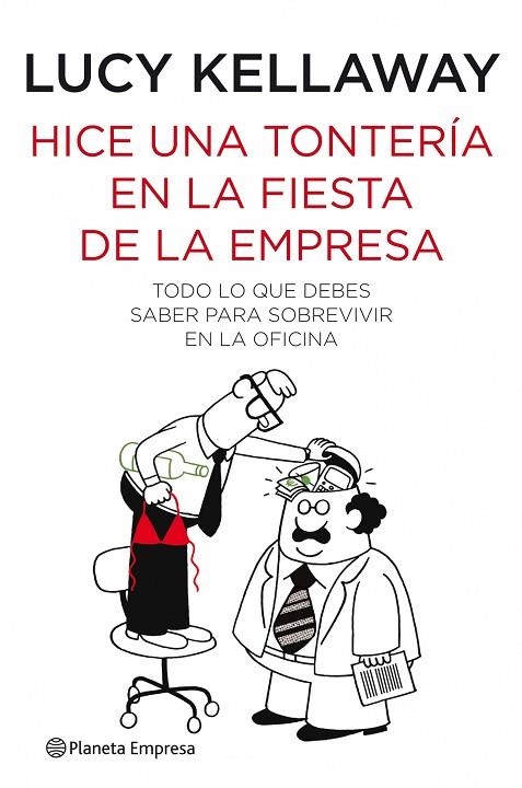 HICE UNA TONTERIA EN LA FIESTA DE LA EMPRESA | 9788408088912 | KELLAWAY,LUCY | Llibreria Geli - Llibreria Online de Girona - Comprar llibres en català i castellà