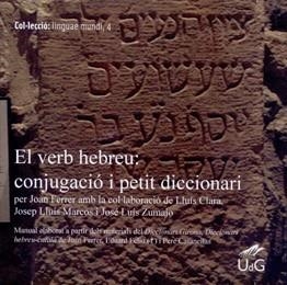 EL VERB HEBREU.CONJUGACIO I PETIT DICCIONARI | 9788484583004 | FERRER,JOAN | Llibreria Geli - Llibreria Online de Girona - Comprar llibres en català i castellà