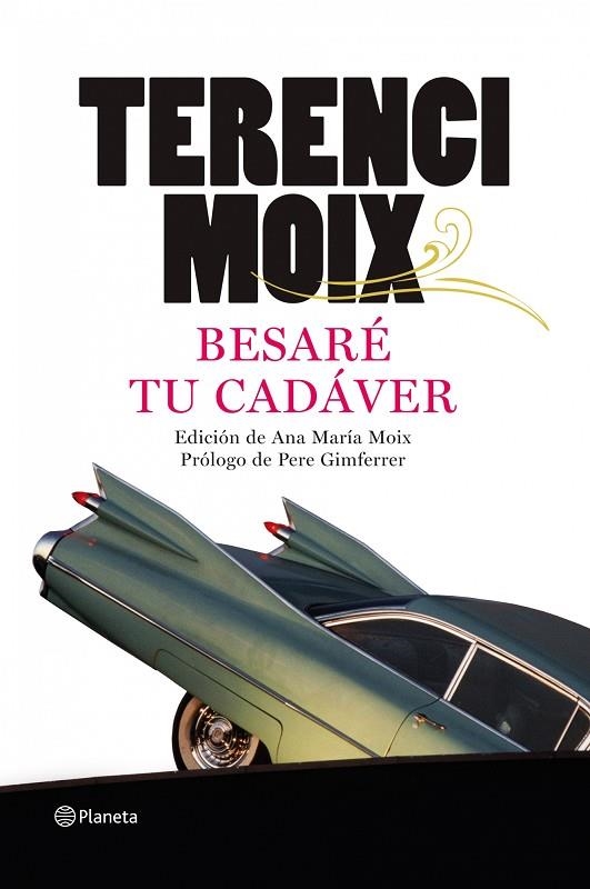 BESARE TU CADAVER/HAN MATADO A UNA RUBIA | 9788408091691 | MOIX,TERENCI | Libreria Geli - Librería Online de Girona - Comprar libros en catalán y castellano