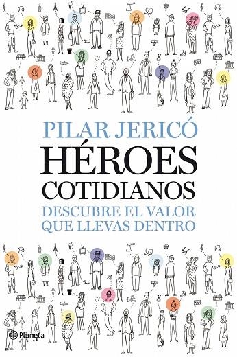 HEROES COTIDIANOS.DESCUBRE EL VALOR QUE LLEVAS DENTRO | 9788408087496 | JERICO,PILAR | Llibreria Geli - Llibreria Online de Girona - Comprar llibres en català i castellà