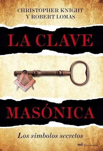 LA CLAVE MASONICA.LOS SIMBOLOS SECRETOS | 9788427036024 | KNIGHT,CRISTOPHER/LOMAS,ROBERT | Llibreria Geli - Llibreria Online de Girona - Comprar llibres en català i castellà