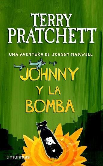 JOHNNY Y LA BOMBA.UNA AVENTURA DE JOHNNY MAXWELL | 9788448038267 | PRATCHETT,TERRY | Llibreria Geli - Llibreria Online de Girona - Comprar llibres en català i castellà