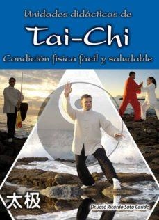 UNIDADES DIDACTICAS DE TAI-CHI.CONDICION FISICA FACIL Y SALUDABLE | 9788420304618 | SOTO CARIDE,DR.JOSE RICARDO | Llibreria Geli - Llibreria Online de Girona - Comprar llibres en català i castellà