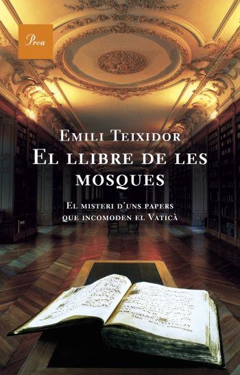 EL LLIBRE DE LES MOSQUES | 9788484377467 | TEIXIDOR,EMILI | Libreria Geli - Librería Online de Girona - Comprar libros en catalán y castellano