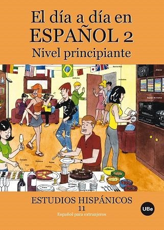 EL DIA A DIA EN ESPAÑOL 2.NIVEL PRINCIPIANTE | 9788447534296 | MIÑANO LÓPEZ, JULIA/LÓPEZ RIPOLL, SÍLVIA/ESPAÑOL GIRALT, MIREIA/GINER GUIX, SUSANA/ÁLVAREZ RAMOS, DÁ | Llibreria Geli - Llibreria Online de Girona - Comprar llibres en català i castellà