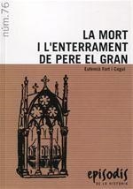 LA MORT I L'ENTERRAMENT DE PERE EL GRAN | 9788423205660 | FORT I COGUL,EUFEMIA | Llibreria Geli - Llibreria Online de Girona - Comprar llibres en català i castellà