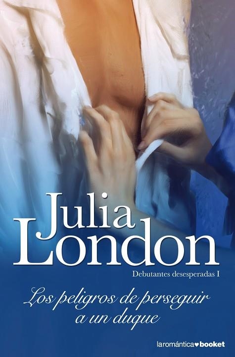 LOS PELIGROS DE PERSEGUIR A UN DUQUE | 9788408090380 | LONDON,JULIA | Llibreria Geli - Llibreria Online de Girona - Comprar llibres en català i castellà