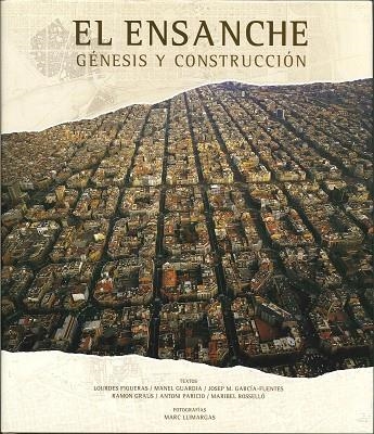 EL ENSANCHE.GENISIS Y CONSTRUCCION | 9788497856010 | VVAA | Llibreria Geli - Llibreria Online de Girona - Comprar llibres en català i castellà