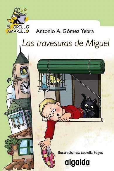 LAS TRAVESURAS DE MIGUEL | 9788498773514 | GOMEZ YEBRA,ANTONIO A. | Llibreria Geli - Llibreria Online de Girona - Comprar llibres en català i castellà