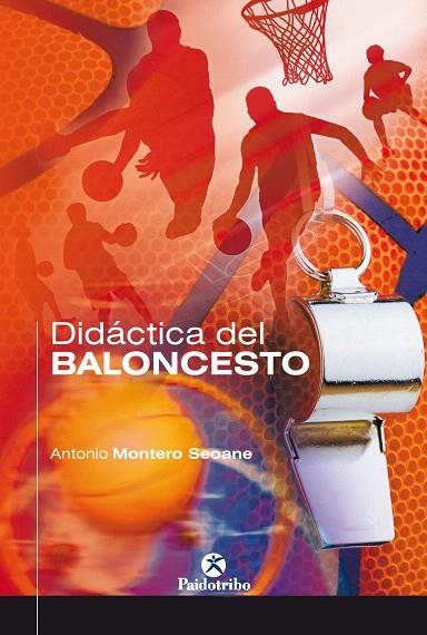 DIDACTICA DEL BALONCESTO | 9788480191937 | MONTERO SEOANE,ANTONIO | Llibreria Geli - Llibreria Online de Girona - Comprar llibres en català i castellà