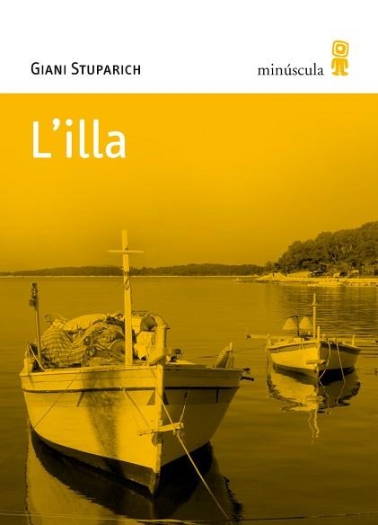 L'ILLA | 9788495587602 | STUPARICH,GIANI | Llibreria Geli - Llibreria Online de Girona - Comprar llibres en català i castellà