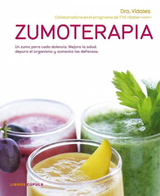 ZUMOTERAPIA.UN ZUMO PARA CADA DOLENCIA | 9788448067700 | VIDALES | Llibreria Geli - Llibreria Online de Girona - Comprar llibres en català i castellà