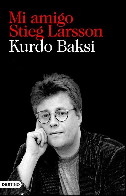 MI AMIGO STIEG LARSSON | 9788423342549 | BAKSI,KURDO | Llibreria Geli - Llibreria Online de Girona - Comprar llibres en català i castellà