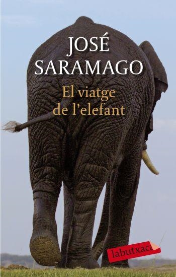 EL VIATGE DE L'ELEFANT | 9788499300948 | SARAMAGO,JOSE | Llibreria Geli - Llibreria Online de Girona - Comprar llibres en català i castellà