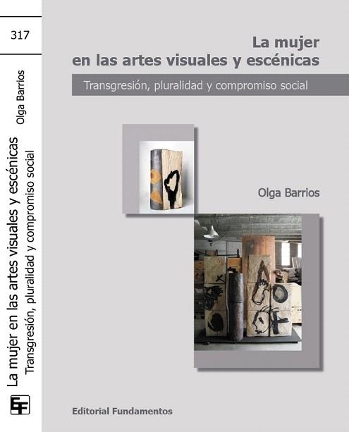 LA MUJER EN LAS ARTES VISUALES Y ESCENICAS | 9788424511982 | BARRIOS,OLGA | Llibreria Geli - Llibreria Online de Girona - Comprar llibres en català i castellà