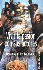 VIVIR LA PASION CON SUS ACTORES | 9788483532232 | LE TOURNEAU,DOMINIQUE | Llibreria Geli - Llibreria Online de Girona - Comprar llibres en català i castellà