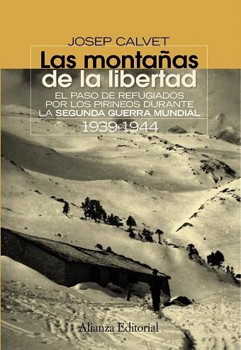 LAS MONTAÑAS DE LA LIBERTAD.EL PASO DE REFUGIADOS POR LOS PI | 9788420654638 | CALVET,JOSEP | Llibreria Geli - Llibreria Online de Girona - Comprar llibres en català i castellà