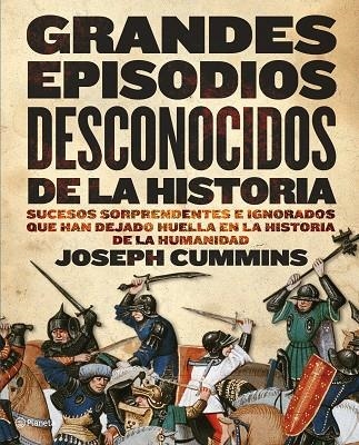 GRANDES EPISODIOS DESCONOCIDOS DE LA HISTORIA | 9788408090472 | CUMMINS,JOSEPH | Llibreria Geli - Llibreria Online de Girona - Comprar llibres en català i castellà