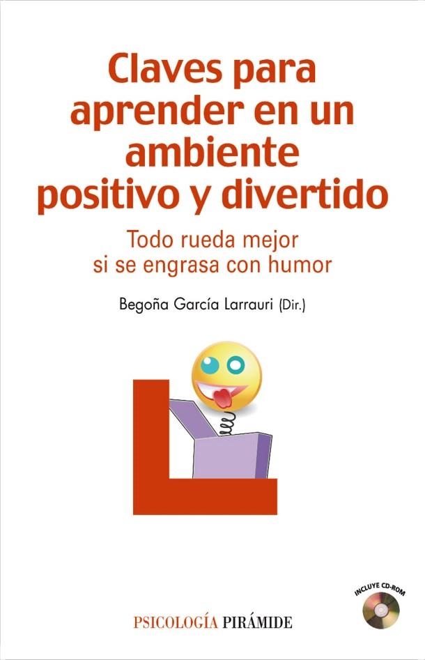 CLAVES PARA APRENDER EN UN AMBIENTE POSITIVO Y DIVERTIDO | 9788436823295 | GARCIA LARRAURI,BEGOÑA | Llibreria Geli - Llibreria Online de Girona - Comprar llibres en català i castellà