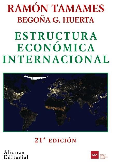 ESTRUCTURA ECONOMICA INTERNACIONAL (21ªEDICIO/2010) | 9788420691350 | TAMAMES,RAMON/HUERTA,BEGOÑA G. | Libreria Geli - Librería Online de Girona - Comprar libros en catalán y castellano