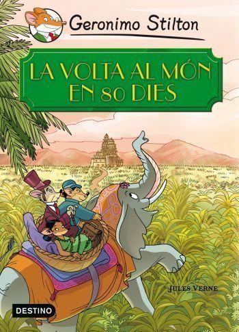 LA VOLTA AL MON EN 80 DIES | 9788499321196 | STILTON,GERONIMO | Llibreria Geli - Llibreria Online de Girona - Comprar llibres en català i castellà