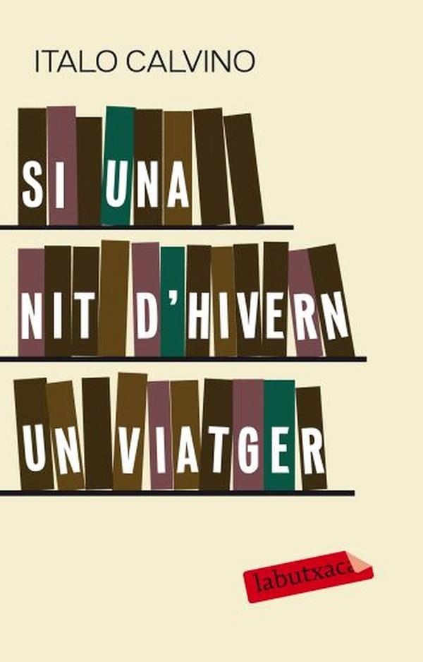 SI UNA NIT D'HIVERN UN VIATGER | 9788499300702 | CALVINO,ITALO | Llibreria Geli - Llibreria Online de Girona - Comprar llibres en català i castellà