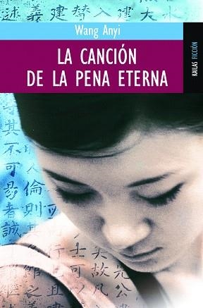 LA CANCION DE LA PENA ETERNA | 9788489624689 | ANYI,WANG | Llibreria Geli - Llibreria Online de Girona - Comprar llibres en català i castellà