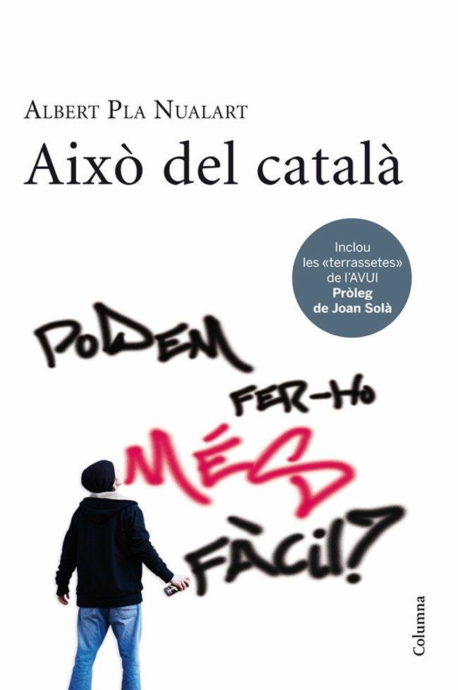 AIXO DEL CATALA.PODEM FER-HO MES FACIL? | 9788466411226 | PLA NUALART,ALBERT | Llibreria Geli - Llibreria Online de Girona - Comprar llibres en català i castellà