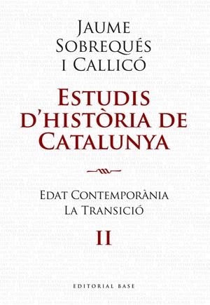 ESTUDIS D'HISTORIA DE CATALUNYA-2.EDAT CONTEMPORANIA.LA TRANSI | 9788492437207 | SOBREQUES,JAUME | Llibreria Geli - Llibreria Online de Girona - Comprar llibres en català i castellà