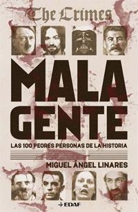 MALA GENTE.LAS 100 PEORES PERSONAS DE LA HISTORIA | 9788441421783 | LINARES,MIGUEL ANGEL | Libreria Geli - Librería Online de Girona - Comprar libros en catalán y castellano