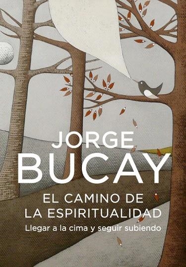 EL CAMINO DE LA ESPIRITUALIDAD | 9788425343636 | BUCAY,JORGE | Llibreria Geli - Llibreria Online de Girona - Comprar llibres en català i castellà