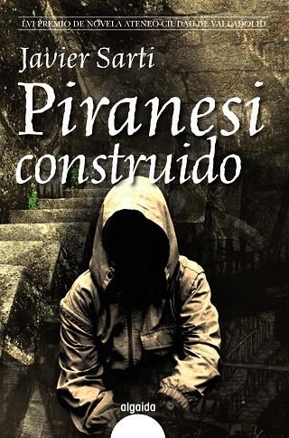 PIRANESI CONSTRUIDO | 9788498773644 | SARTI BARRACHINA,JAVIER | Llibreria Geli - Llibreria Online de Girona - Comprar llibres en català i castellà