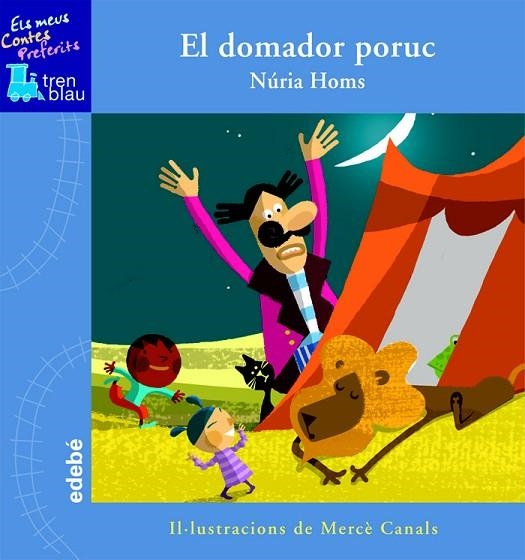 EL DOMADOR PORUC | 9788423695843 | HOMS,NURIA/CANALS,MERCE (IL) | Llibreria Geli - Llibreria Online de Girona - Comprar llibres en català i castellà