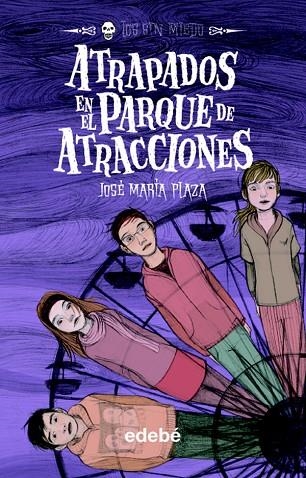 LOS SIN MIEDO-6.ATRAPADOS EN EL PARQUE DE ATRACCIONES | 9788423663798 | PLAZA,JOSE MARIA | Llibreria Geli - Llibreria Online de Girona - Comprar llibres en català i castellà