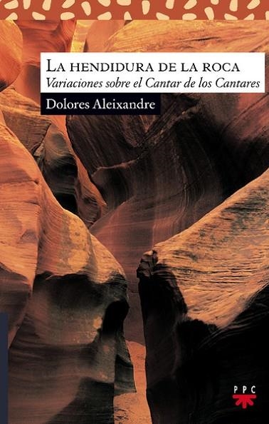 LA HENDIDURA DE LA ROCA.VARIACIONES SOBRE EL CANTAR DE LOS C | 9788428822053 | ALEIXANDRE,DOLORES | Llibreria Geli - Llibreria Online de Girona - Comprar llibres en català i castellà