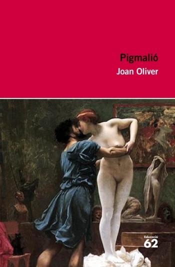 PIGMALIO | 9788492672660 | OLIVER,JOAN | Llibreria Geli - Llibreria Online de Girona - Comprar llibres en català i castellà