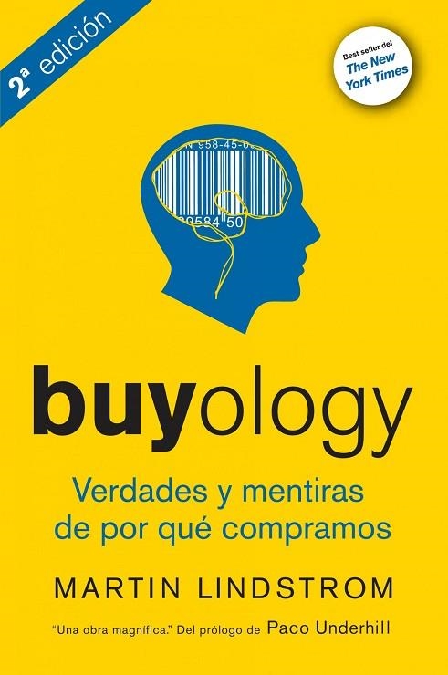 BUYOLOGY.VERDADES Y MENTIRAS DE POR QUE COMPRAMOS | 9788498750560 | LINDSTROM,MARTIN | Llibreria Geli - Llibreria Online de Girona - Comprar llibres en català i castellà