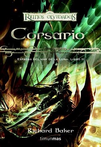 ESPADAS DEL MAR DE LA LUNA-2.CORSARIO.REINOS OLVIDADOS | 9788448038359 | BAKER,RICHARD | Llibreria Geli - Llibreria Online de Girona - Comprar llibres en català i castellà