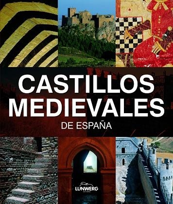 CASTILLOS MEDIEVALES DE ESPAÑA | 9788497856201 | AA. VV. | Llibreria Geli - Llibreria Online de Girona - Comprar llibres en català i castellà