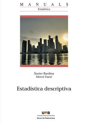 ESTADISTICA DESCRIPTIVA | 9788449025907 | BARDINA,XAVIER/FARRE,MERCE | Llibreria Geli - Llibreria Online de Girona - Comprar llibres en català i castellà