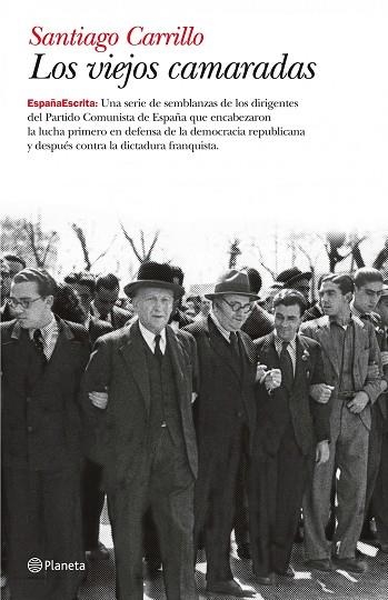 LOS VIEJOS CAMARADAS | 9788408092803 | CARRILLO,SANTIAGO | Llibreria Geli - Llibreria Online de Girona - Comprar llibres en català i castellà