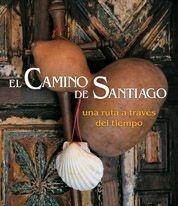 EL CAMINO DE SANTIAGO.UNA RUTA A TRAVES DEL TIEMPO | 9788497853262 | VVAA | Llibreria Geli - Llibreria Online de Girona - Comprar llibres en català i castellà