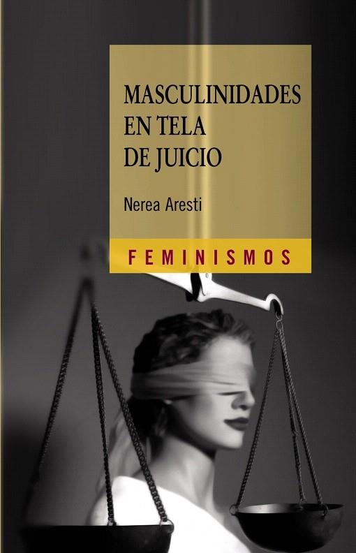 MASCULINIDADES EN TELA DE JUICIO | 9788437626406 | ARESTI,NEREA | Llibreria Geli - Llibreria Online de Girona - Comprar llibres en català i castellà