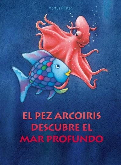 EL PEZ ARCOIRIS DESCUBRE EL MAR PROFUNDO | 9788448830670 | PFISTER,MARCUS | Llibreria Geli - Llibreria Online de Girona - Comprar llibres en català i castellà