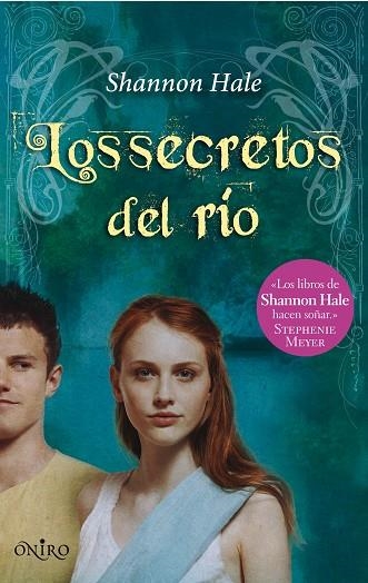 EL RIO DE LOS SECRETOS | 9788497544573 | HALE,SHANNON | Llibreria Geli - Llibreria Online de Girona - Comprar llibres en català i castellà