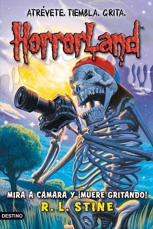 HORRORLAND.MIRA A CAMARA Y ¡MUERE GRITANDO! | 9788408091516 | STINE,R.L | Llibreria Geli - Llibreria Online de Girona - Comprar llibres en català i castellà